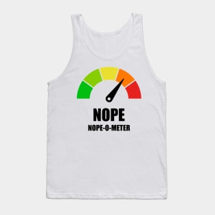 Meter Series - NOPE-O-METER 1- Gauge Level 4 - NOPE - 4A Tank Top